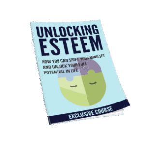unlocking esteem